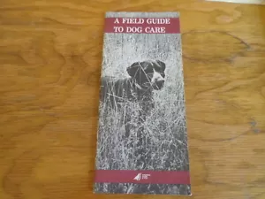 A Field Guide to Dog Care Arizona Game and Fish Circa 1987 Free Domestic Shippin - Bild 1 von 1