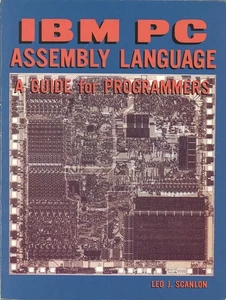 IBM PC Assembly Language: A Guide for Programmers by Scanlon, Leo J - Picture 1 of 1