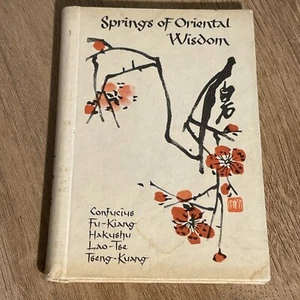SPRINGS OF ORIENTAL WISDOM Confucius Fu-Kiang Hakushu LoaTse Tseng-Kuang HC 1964 - Picture 1 of 7