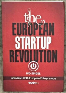 Ivo Spigel / THE EUROPEAN STARTUP REVOLUTION 1st Edition 2015 - Picture 1 of 1
