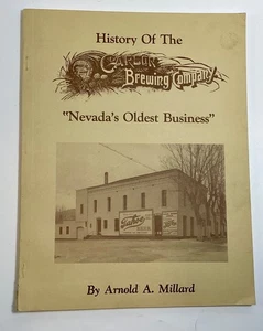 Millard HISTORY OF THE CARSON BREWING COMPANY Nevada's Oldest 1980 - Picture 1 of 10