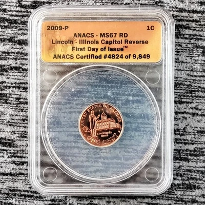 2009-P 1 Cent Illinois Capital Reverse First Day of Issue. ANACS MS67 RD - Image 1 of 2