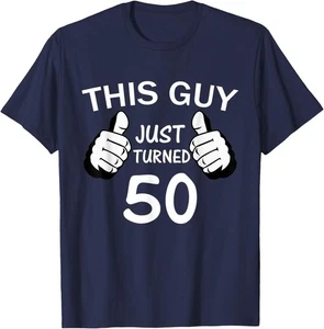 This Guy Just Turned 50 T-Shirt Hoodie - Bild 1 von 8
