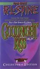 The Goodnight Kiss Collectors Edition (Fear Street , Includes 2 Super Chille...