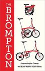 The Brompton: Engineering for Change (Hardback or Cased Book)