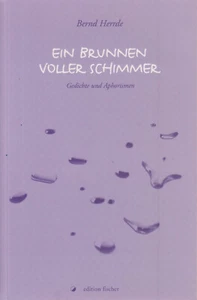 Ein Brunnen voller Schimmer – Gedichte und Aphorismen v. Bernd Herrde 2004 - Imagen 1 de 1
