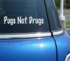 PUGS NOT DRUGS PUG DOG PET FUNNY DECAL STICKER ART CAR WALL