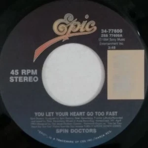SPIN DOCTORS You Let Your Heart Go 3477600 7" 45rpm Vinyl VG++1994 w/juke strip - Picture 1 of 2