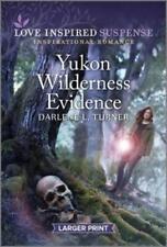 Darlene L Turner Yukon Wilderness Evidence (Paperback) Crisis Rescue Team
