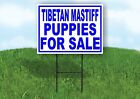 Tibetan Mastiff PUPPIES FOR SALE BLUE Yard Sign Road with Stand LAWN SIGN