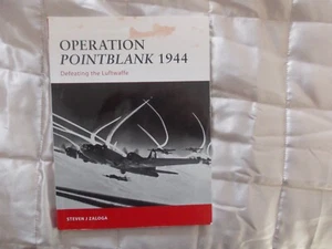 Operation Pointblank 1944: Defeating the Luftwaffe by Steven J. Zaloga (PB) - Bild 1 von 6