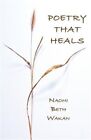 Poetry That Heals Like New Used Free P And P In The Uk
