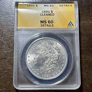 1891  MORGAN DOLLAR ANACS MS-60 DETAILS - UNCIRCULATED -Cleaned- $1 - Picture 1 of 2