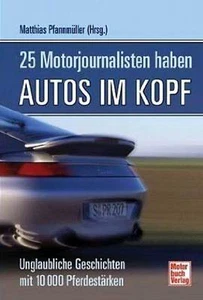 25 Motorjournalisten haben Autos im Kopf Geschichten - Imagen 1 de 1
