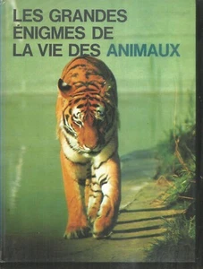 Les grandes énigmes de la vie des animaux Tome 2. De Cremille 1972. D007 - Imagen 1 de 1