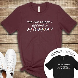 The One Where I Became a Mommy T-Shirt - Bild 1 von 3