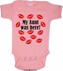 My Aunt Was Here with Lots of Kisses Cute Funny Baby Outfit Love My Aunt