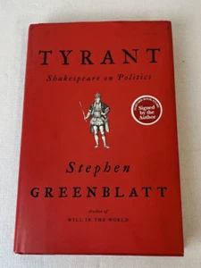 SIGNED ~ TYRANT : Shakespeare on Politics by Stephen Greenblatt (2018) - Picture 1 of 9
