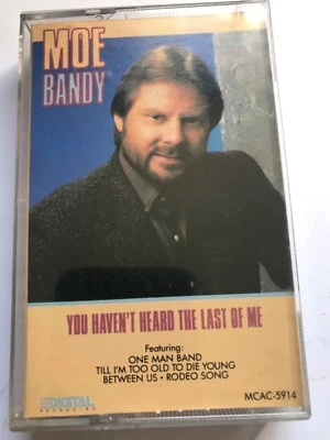 Moe Bandy   you havent heard the last of me     cassette - Image 1 of 3