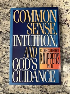 Gesunder Menschenverstand, Intuition und Gottes Führung von Christopher Knippers - Bild 1 von 1