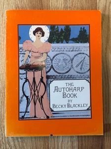 THE AUTOHARP BOOK By Becky Blackley - Excellent Condition - Picture 1 of 7