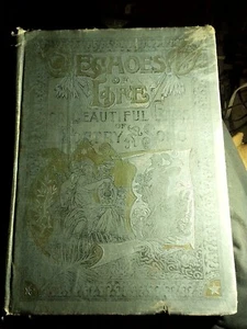 Antique book 1897 "Echoes Of Life Or Beautiful Gems Of Poetry & Song" Book HB - Picture 1 of 5
