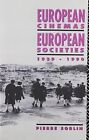 European Cinemas, European Societies, 1939-1990 (Studies in Film, Television and