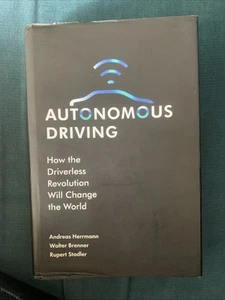 Autonomous Driving: How the Driverless Revolution will Change the World by... - Picture 1 of 1