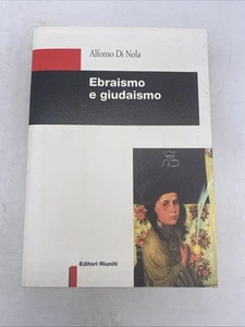 ALFONSO DI NOLA - EBRAISMO E GIUDAISMO - EDITORI RIUNITI - Foto 1 di 24
