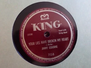 KING 78 RECORD 715/JIMMY OSBORNE/YOUR LIES HAVE BROKEN MY HEART/MY HEART ECHOES - Picture 1 of 2
