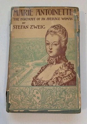 MARIE ANTOINETTE, The Portrait of an Average Woman, Stefan Zweig, Viking, 1933 - Image 1 of 4