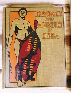 Prescott Holmes - THE STORY OF EXPLORATION AND ADVENTURE IN AFRICA 1893 Scarce - Picture 1 of 21