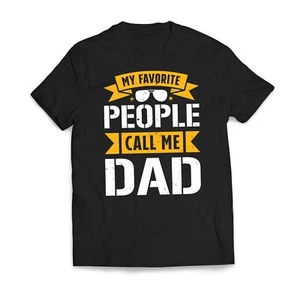 My Favorite People Call Me DAD Fathers Day T-Shirt - Picture 1 of 7