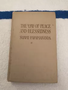1913 The Way of Peace and Blessedness Swami Paramananda. Good Condition - Imagen 1 de 15