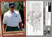 Mike Bahn 2003 Grandstand Missoula Osprey #'03 Card *AutographDen*