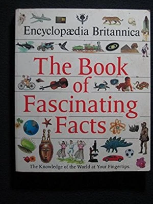 The Book of Fascinating Facts [Hardcover] [Jan 01, 1992] Encyclopedia Britannica - Image 1 of 4