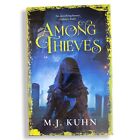 Among Thieves By M.J. Kuhn Signed Book Hardcover Goldsboro Numbered