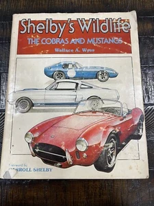 Shelby's Wildlife: The Cobras and Mustangs Hardcover DJ Wallace A. - Bild 1 von 3