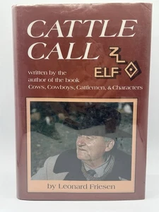 Cattle Call by Leonard Friesen Signed Hardcopy 1998 Beef Industry Memoir - Picture 1 of 5
