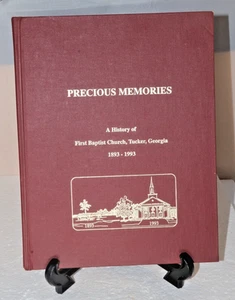 1893-1993 "Precious Moments" A History of First Baptist Church Tucker Georgia - Picture 1 of 4
