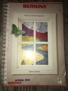 Bernina Artista 200 Instruction Book/Owners Manual GENUINE ORIGINAL NOT PDF!!! - Picture 1 of 3