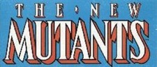 New Mutants - Marvel Comics - Multiple Listings: Select Your Issue