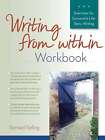 Writing From Within Workbook: Exercis... By Bernard Selling, Paperback,new