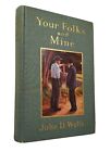 Your Folks and Mine 1913 John Wells / Buffalo NY / Otto Ulbrich Publisher