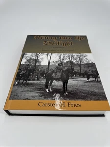 Riding into the Twilight: German Army's Last Cavalrymen - Fries - Picture 1 of 7