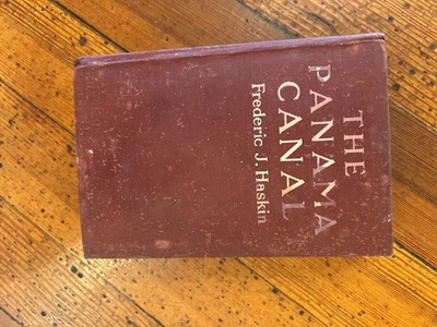 The Panama Canal By Frederic J. Haskin 1913 Illustrated HC Fold-Out Map 1st Ed. - Image 1 of 4