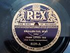 Frank Luther Trio   Swaller Tail Coat  Ten Hours A Day Six Days A Week   78 Rpm