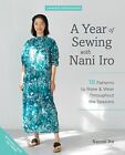 Rok szycia z Nani Iro: 18 wzorów do wykonania i noszenia przez cały sezon