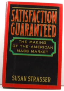 Satisfaction Guaranteed Hardcover Book by Susan Strasser American Mass Market VG - Bild 1 von 14