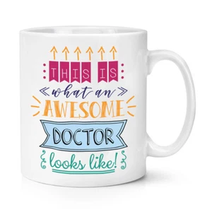 This Is What An Awesome Doctor Looks Like 10oz Mug Cup - Funny Favourite Best - Picture 1 of 1